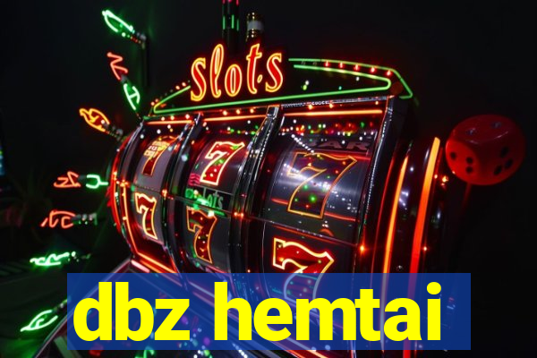 dbz hemtai